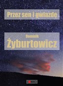 polish book : Przez sen ... - Dominik Żyburtowicz