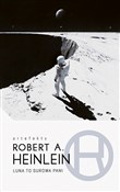 Luna to su... - Robert A. Heinlein -  Polish Bookstore 