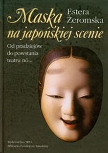 Picture of Maska na japońskiej scenie Od pradiejów do powstania teatru no