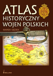 Picture of Atlas historyczny wojen polskich