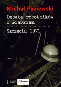 Picture of Debata robotników z Gierkiem Szczecin 1971