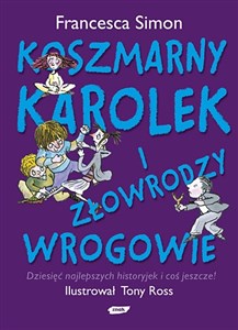 Obrazek Koszmarny Karolek i złowrodzy wrogowie dziesięć najlepszych historyjek i coś jeszcze