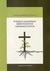 Picture of W kręgu zagadnień bioetycznych i ekologicznych