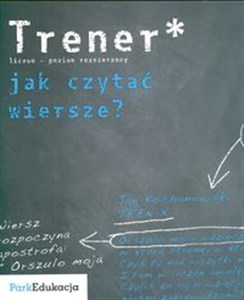 Picture of Trener Jak czytać wiersze Liceum Poziom rozszerzony