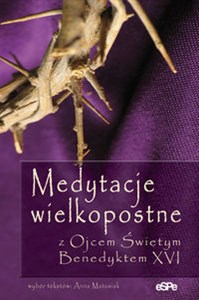 Obrazek Medytacje wielkopostne z Ojcem Świętym Benedyktem XVI