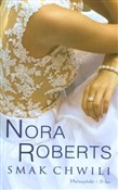 polish book : Smak chwil... - Nora Roberts