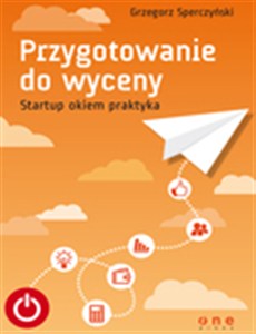 Obrazek Przygotowanie do wyceny Startup okiem praktyka