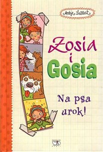 Picture of Zosia i Gosia Na psa urok!