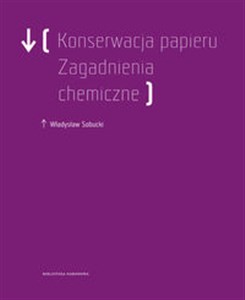 Picture of Konserwacja Papieru. Zagadnienia chemiczne