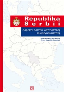 Obrazek Republika Serbii Aspekty polityki wewnętrznej i międzynarodowej