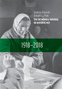 Picture of Sto lat władzy lokalnej na polskiej wsi 1918-2018