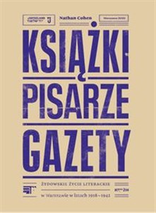 Picture of Książki pisarze gazety Żydowskie życie literackie w Warszawie w latach 1918-1942