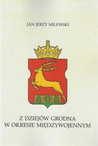 Picture of Z dziejów Grodna w okresie międzywojennym