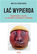 Lać Wypier... - Wojtek Garczarek -  books in polish 