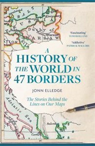 Picture of A History of the World in 47 Borders