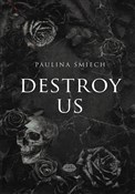 polish book : Destroy Us... - Paulina Śmiech