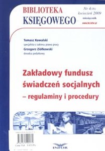 Obrazek Biblioteka Księgowego 04/2009 Zakładowy fundusz świadczeń socjalnych- regulaminy i procedury