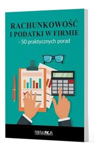 Obrazek Rachunkowość i podatki w firmie - 50 praktycznych porad