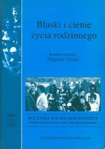 Obrazek Blaski i cienie życia rodzinnego Roczniki socjologii rodziny