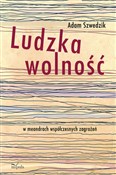 polish book : Ludzka wol... - Adam Szwedzik