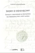 Książka : Spory o dz... - Łukasz Gołaszewski