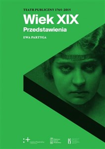 Picture of Wiek XIX Przedstawienia Teatr publiczny 1765-2015