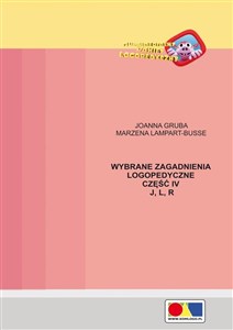 Picture of Wybrane zagadnienia logopedyczne cz.4 J, L, R