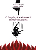 Książka : O Antychry... - Stanisław Krajski, Dariusz Pawlak
