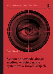 Picture of System odpowiedzialności mediów w Polsce na tle systemów w innych krajach