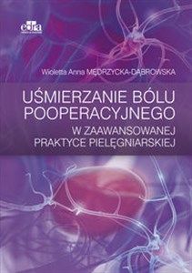 Obrazek Uśmierzanie bólu pooperacyjnego w zaawansowanej praktyce pielęgniarskiej