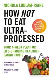 Picture of How Not to Eat Ultra-Processed