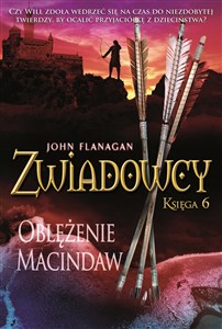 Obrazek Zwiadowcy Tom 6. Oblężenie Macindaw.