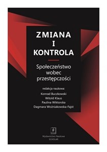 Picture of Zmiana i kontrola Społeczeństwo wobec przestępczości