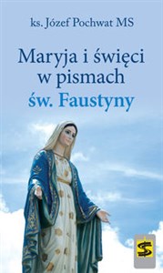 Picture of Maryja i święci w pismach św. Faustyny