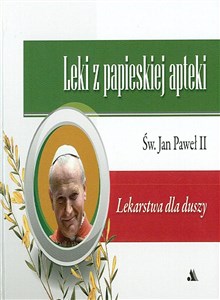 Obrazek Leki z papieskiej apteki -  Lekarstwa dla duszy