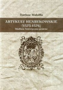 Picture of Artykuły henrykowskie 1573-1576 Studium historyczno-prawne