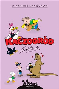 Picture of Kaczogród. Carl Barks. W krainie kangurów i inne historie z lat 1946-1947