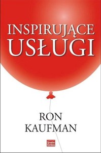 Picture of Inspirujące usługi Jak dostarczyć wartość innym, a dzięki temu także sobie