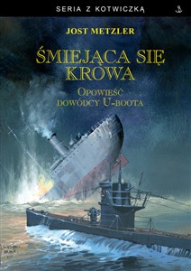 Picture of Śmiejąca się krowa Opowieść dowódcy U-boota