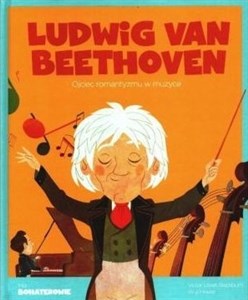 Obrazek Moi Bohaterowie Ludwig van Beethoven