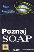 Zobacz : SOAP Pozna... - John Paul Mueller