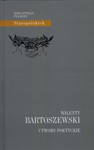 Picture of Utwory poetyckie Walenty Bartoszewski wydała Monika Kardasz