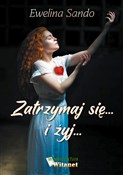 Zatrzymaj ... - Ewelina Sando - Ksiegarnia w UK