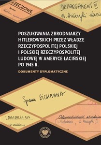 Obrazek Poszukiwania zbrodniarzy hitlerowskich przez władze Rzeczypospolitej Polskiej i Polskiej Rzeczypospo Dokumenty dyplomatyczne