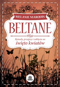 Picture of Beltane Rytuały, przepisy i zaklęcia na święto kwiatów