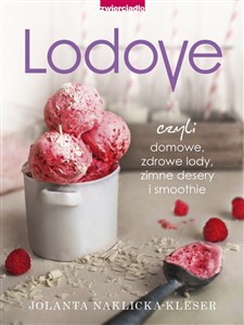 Picture of Lodovo czyli domowe, zdrowe lody, zimne desery i smoothie