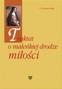 Picture of Traktat o maleńkiej drodze miłości