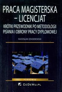 Obrazek Praca magisterska - Licencjat Krótki przewodnik po metodologii pisania i obrony pracy dyplomowej
