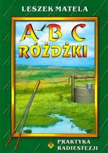Picture of ABC różdżki Praktyczne kompendium radiestezji dla początkujących i zaawansowanych