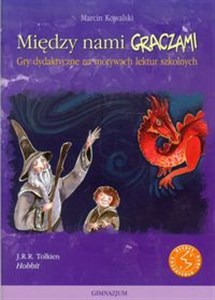 Obrazek Między nami graczami Gry dydaktyczne na motywach lektur szkolnych Hobbit, J.R.R. Tolkien